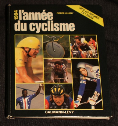 L anne du cyclisme 1984 Calamann Levy