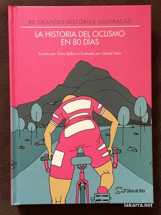 La historia del ciclismo en 80 dias Gilles Belbin