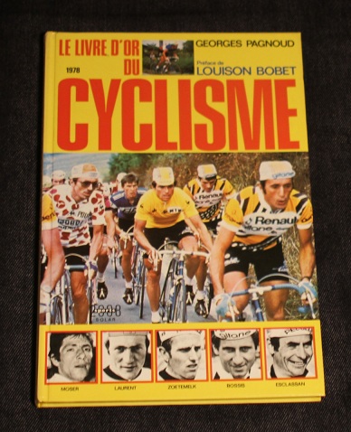 Le livre d or du cyclisme 1978 Georges Pagnoud Solar